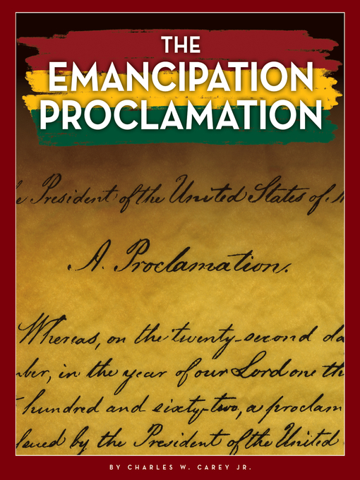 Title details for The Emancipation Proclamation by Charles W. Carey Jr. - Available